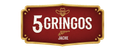 5Gringos